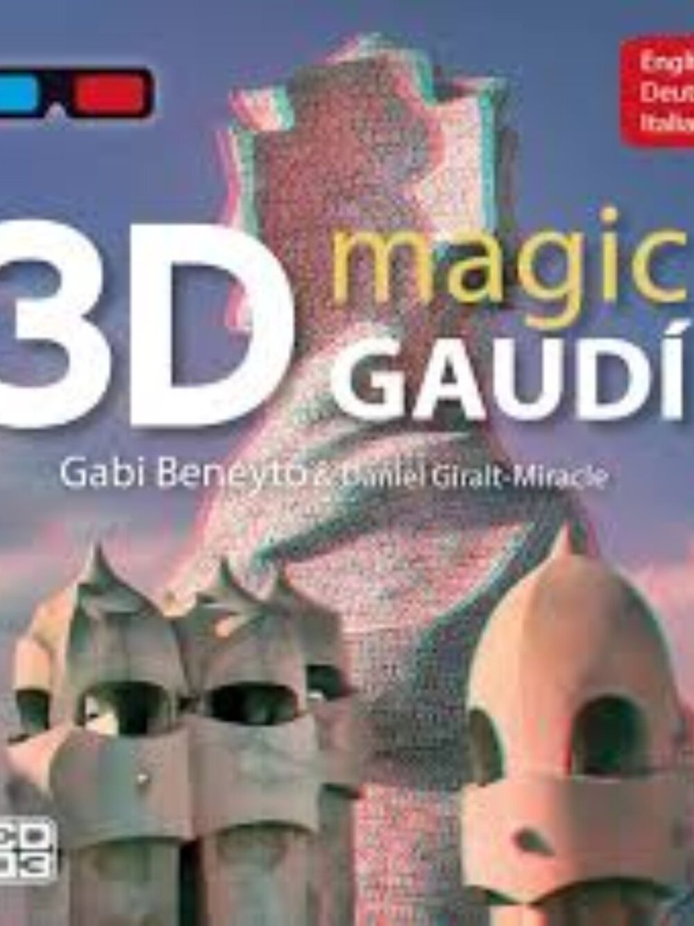 3D Magic Gaudí by Gabi Beneyto and Daniel Giralt-Miracle-Hardcover